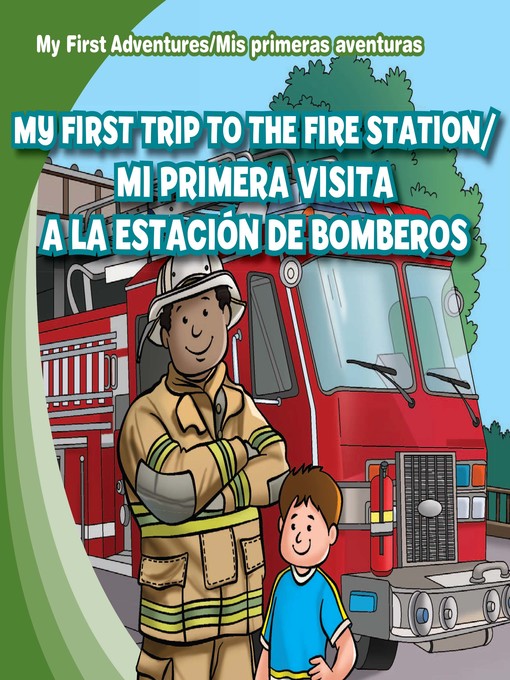 Title details for My First Trip to the Fire Station /Mi primera visita a la estación de bomberos by Katie Kawa - Available